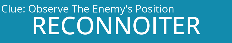 Observe The Enemy's Position
