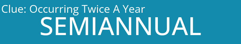 Occurring Twice A Year