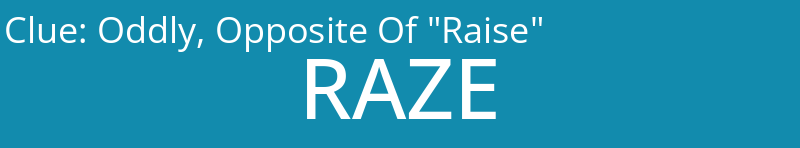 Oddly, Opposite Of "Raise"