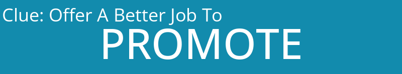 Offer A Better Job To