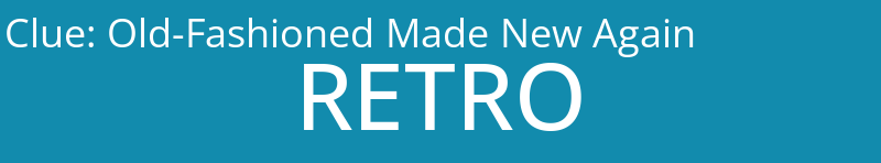 Old-Fashioned Made New Again