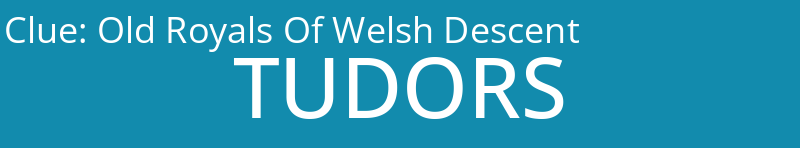 Old Royals Of Welsh Descent