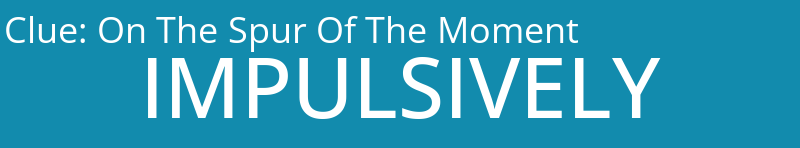 On The Spur Of The Moment