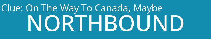 On The Way To Canada, Maybe