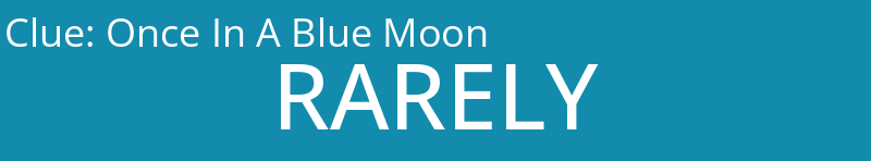 Once In A Blue Moon
