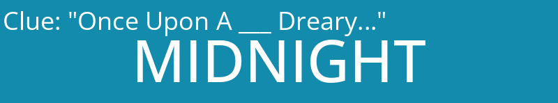 "Once Upon A ___ Dreary..."