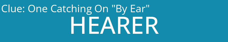 One Catching On "By Ear"