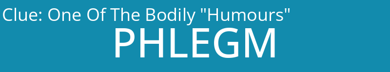 One Of The Bodily "Humours"