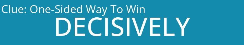 One-Sided Way To Win