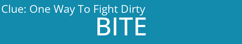 One Way To Fight Dirty