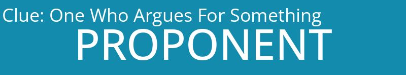 One Who Argues For Something