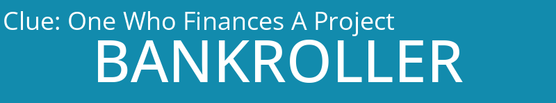 One Who Finances A Project