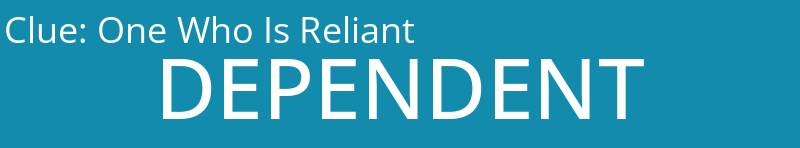 One Who Is Reliant