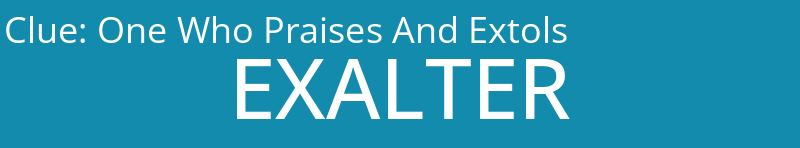 One Who Praises And Extols