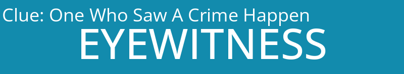 One Who Saw A Crime Happen