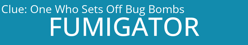 One Who Sets Off Bug Bombs