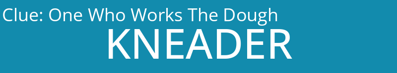 One Who Works The Dough