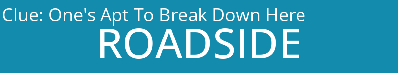 One's Apt To Break Down Here