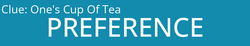 One's Cup Of Tea