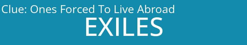 Ones Forced To Live Abroad