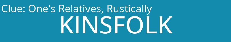 One's Relatives, Rustically