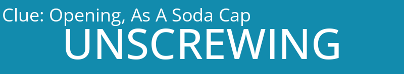 Opening, As A Soda Cap