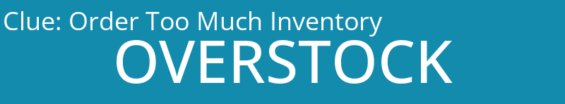 Order Too Much Inventory