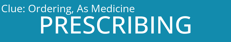 Ordering, As Medicine