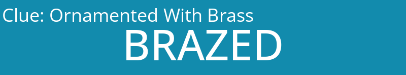 Ornamented With Brass