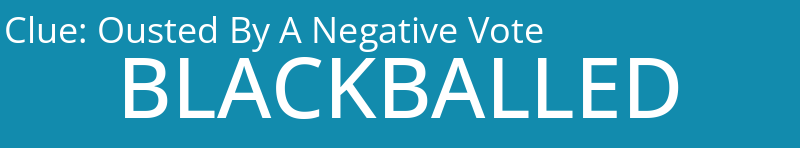 Ousted By A Negative Vote