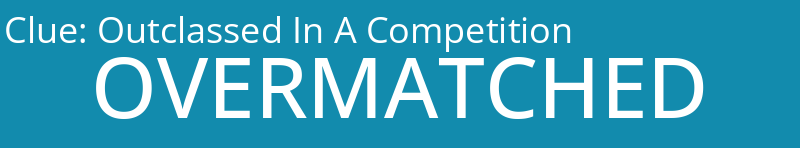 Outclassed In A Competition