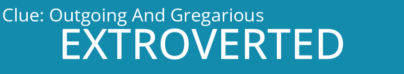 Outgoing And Gregarious