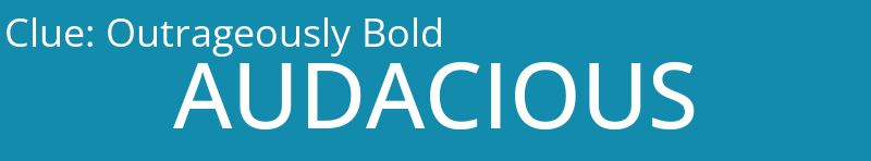 Outrageously Bold