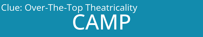 Over-The-Top Theatricality 