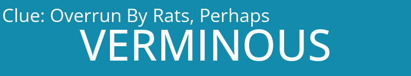 Overrun By Rats, Perhaps