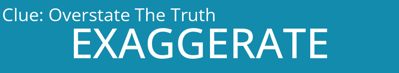 Overstate The Truth