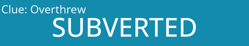 Overthrew