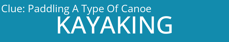 Paddling A Type Of Canoe