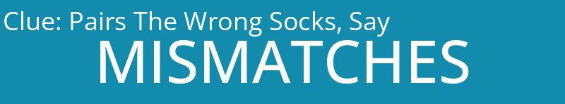 Pairs The Wrong Socks, Say