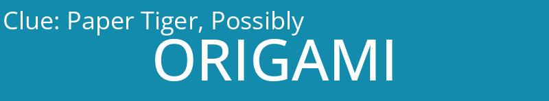 Paper Tiger, Possibly