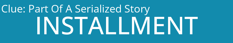 Part Of A Serialized Story