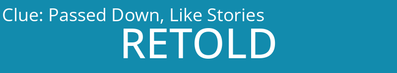 Passed Down, Like Stories