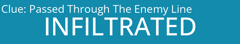 Passed Through The Enemy Line