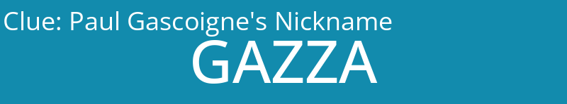 Paul Gascoigne's Nickname