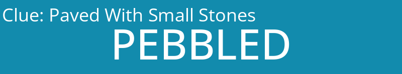 Paved With Small Stones