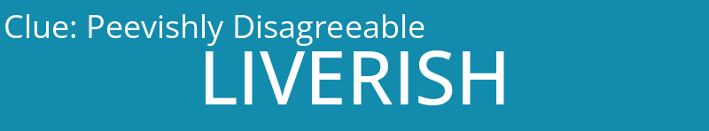 Peevishly Disagreeable