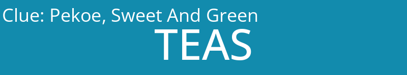 Pekoe, Sweet And Green