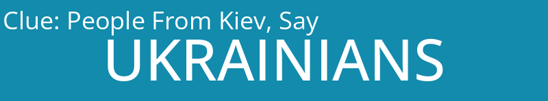 People From Kiev, Say