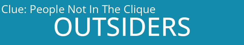 People Not In The Clique