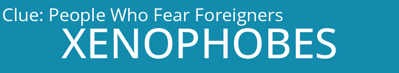 People Who Fear Foreigners
